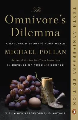 A mindenevő dilemmája: Négy étkezés természettörténete - The Omnivore's Dilemma: A Natural History of Four Meals