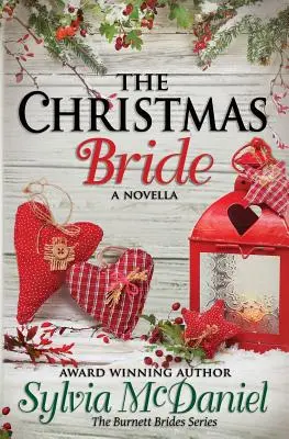A karácsonyi menyasszony: A Burnett Bride Novella - The Christmas Bride: A Burnett Bride Novella