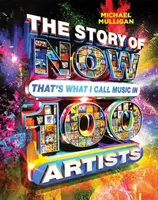 A NOW That's What's What I Call Music története 100 művészben - Story of NOW That's What I Call Music in 100 Artists