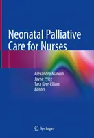 Újszülöttkori palliatív ellátás ápolóknak - Neonatal Palliative Care for Nurses