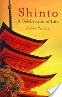 Shinto: A Celebration of Life (Az élet ünnepe) - Shinto: A Celebration of Life