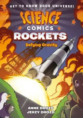 Tudományos képregények: Rakéták: Rockets: Dacolva a gravitációval - Science Comics: Rockets: Defying Gravity