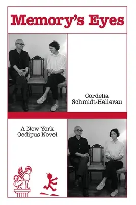 Az emlékezet szemei: Egy New York-i Oidipusz-regény: Egy New York-i Ödipusz-regény - Memory's Eyes: A New York Oedipus Novel: A New York Oedipal Novel