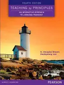 Tanítás az elvek alapján: A nyelvpedagógia interaktív megközelítése - Teaching by Principles: An Interactive Approach to Language Pedagogy