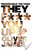 They F*** You Up - Hogyan éljük túl a családi életet? - They F*** You Up - How to Survive Family Life