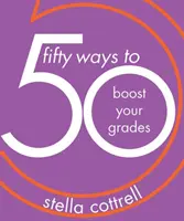 50 módszer a jegyek javítására - 50 Ways to Boost Your Grades