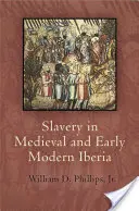 Rabszolgaság a középkori és kora újkori Ibériában - Slavery in Medieval and Early Modern Iberia