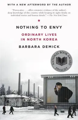 Nincs mit irigyelni: Hétköznapi élet Észak-Koreában - Nothing to Envy: Ordinary Lives in North Korea