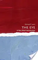 A szem: A Very Short Introduction - The Eye: A Very Short Introduction