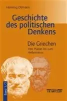 Geschichte Des Politischen Denkens: Band 1.2: Die Griechen. Von Platon Bis Zum Hellenismus