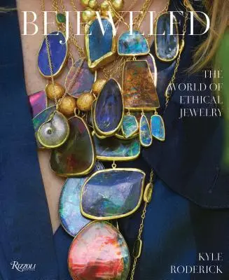 Bejeweled: Az etikus ékszerek világa - Bejeweled: The World of Ethical Jewelry