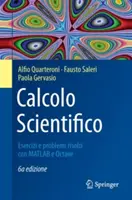 Calcolo Scientifico: Esercizi E Problemi Risolti Con MATLAB E Octave