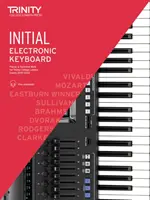 Trinity College London Elektronikus billentyűs hangszerek vizsgadarabjai és technikai munkák 2019-2022: Kezdeti fokozat - Trinity College London Electronic Keyboard Exam Pieces & Technical Work 2019-2022: Initial Grade