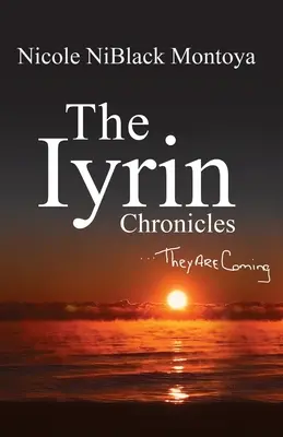 Az Iyrin krónikák: Jönnek - The Iyrin Chronicles: They Are Coming