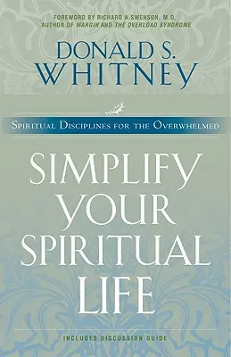 Egyszerűsítsd a lelki életed - Simplify Your Spiritual Life