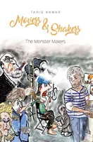 Movers and Shakers, A szörnyetegek alkotói - Movers and Shakers, The Monster Makers