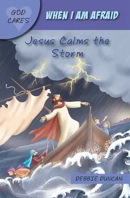 Amikor félek - Jézus lecsendesíti a vihart - When I am afraid - Jesus Calms the Storm