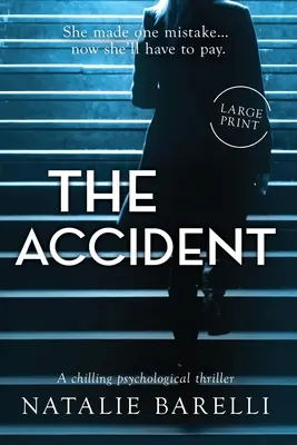 A baleset: Egy hátborzongató pszichológiai thriller - The Accident: A chilling psychological thriller