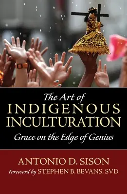 Az őslakosok inkulturációjának művészete: Kegyelem a zsenialitás határán - The Art of Indigenous Inculturation: Grace on the Edge of Genius