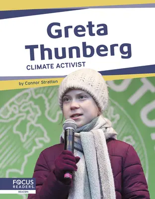 Greta Thunberg: Thunberg: Klímaaktivista - Greta Thunberg: Climate Activist