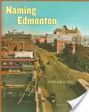 Edmonton elnevezése: ADA-tól Zoie-ig - Naming Edmonton: From ADA to Zoie