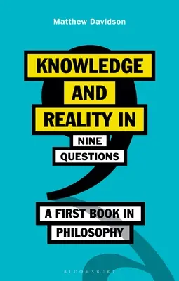 Tudás és valóság kilenc kérdésben: Egy első filozófiai könyv - Knowledge and Reality in Nine Questions: A First Book in Philosophy