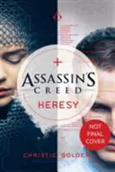 Eretnekség - Assassin's Creed 9. könyv - Heresy - Assassin's Creed Book 9