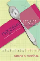 Negatív matematika: Hogyan lehet a matematikai szabályokat pozitívan elferdíteni? - Negative Math: How Mathematical Rules Can Be Positively Bent