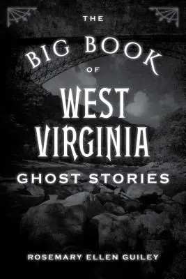 A nyugat-virginiai kísértettörténetek nagy könyve - The Big Book of West Virginia Ghost Stories