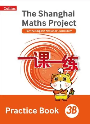 Shanghai Maths - A Shanghai Maths Project gyakorlókönyv 3b - Shanghai Maths - The Shanghai Maths Project Practice Book 3b