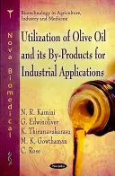 Az olívaolaj és melléktermékeinek hasznosítása ipari alkalmazásokhoz - Utilization of Olive Oil & its By-Rpoducts for Industrial Applications