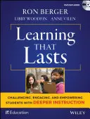 Tartós tanulás: Kihívás, elkötelezettség és a tanulók felhatalmazása mélyebb oktatással [DVD-vel] - Learning That Lasts: Challenging, Engaging, and Empowering Students with Deeper Instruction [With DVD]