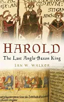 Harold: Az utolsó angolszász király - Harold: The Last Anglo-Saxon King