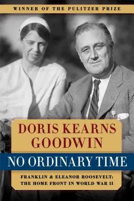 Nem hétköznapi idő: Franklin és Eleanor Roosevelt: A belügyi front a II. világháborúban - No Ordinary Time: Franklin and Eleanor Roosevelt: The Home Front in World War II