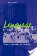 Nyelv a belvárosban: Studies in the Black English Vernacular - Language in the Inner City: Studies in the Black English Vernacular