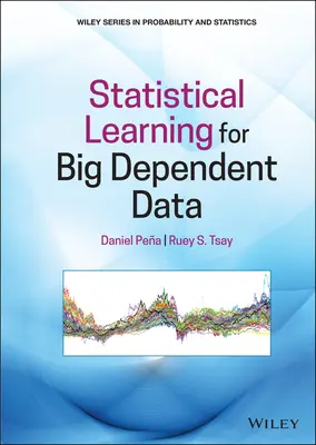Statisztikai tanulás nagy függő adatokhoz - Statistical Learning for Big Dependent Data