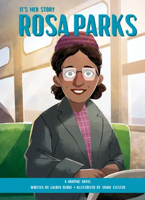 Az ő története: Rosa Parks: Parks: A Graphic Novel - It's Her Story: Rosa Parks: A Graphic Novel