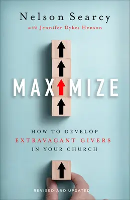 Maximize: Hogyan fejlesszünk pazarló adakozókat a gyülekezetben? - Maximize: How to Develop Extravagant Givers in Your Church