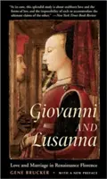 Giovanni és Lusanna: Szerelem és házasság a reneszánsz Firenzében - Giovanni and Lusanna: Love and Marriage in Renaissance Florence