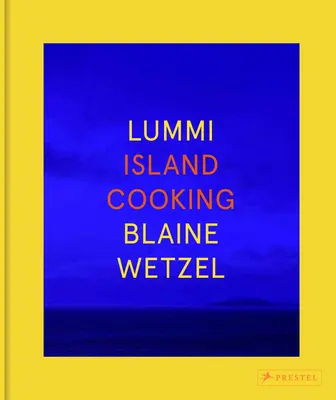 Lummi: Szigeti főzés - Lummi: Island Cooking