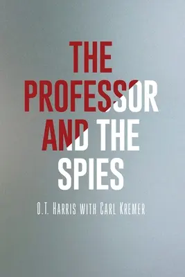 A professzor és a kémek - The Professor and the Spies