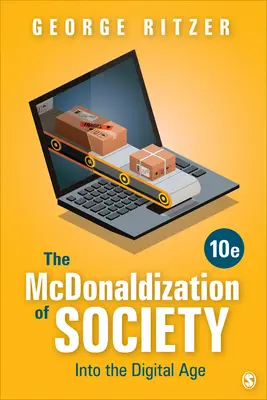 A társadalom McDonaldizációja: A digitális korszakba - The McDonaldization of Society: Into the Digital Age