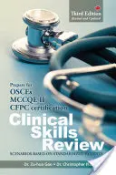 Klinikai készségek áttekintése: Standardizált betegeken alapuló forgatókönyvek - Clinical Skills Review: Scenarios Based on Standardized Patients