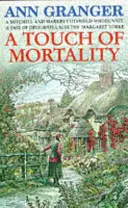 A halandóság érintése (Mitchell & Markby 9) - Egy hangulatos angol falusi krimi szellemességgel és melegséggel. - Touch of Mortality (Mitchell & Markby 9) - A cosy English village whodunit of wit and warmth