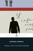 Orwell a vyděděnci - Orwell and the Dispossessed