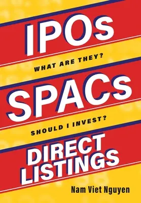 IPO-k, SPAC-k és közvetlen tőzsdei bevezetések - IPOs, SPACs, & Direct Listings