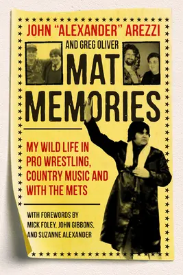 Matrac emlékek: A vad életem a profi pankrációban, a countryzenében és a Metsnél - Mat Memories: My Wild Life in Pro Wrestling, Country Music, and with the Mets