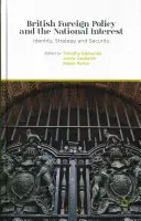 A brit külpolitika és a nemzeti érdek: Identitás, stratégia és biztonság - British Foreign Policy and the National Interest: Identity, Strategy and Security