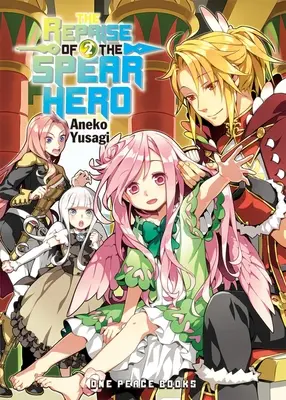 A lándzsás hős újbóli felemelkedése Volume 02 - The Reprise of the Spear Hero Volume 02