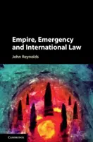 Birodalom, vészhelyzet és nemzetközi jog - Empire, Emergency and International Law